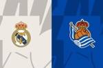 国王杯-皇马vs皇社首发：维尼修斯、恩德里克首发 姆巴佩替补
